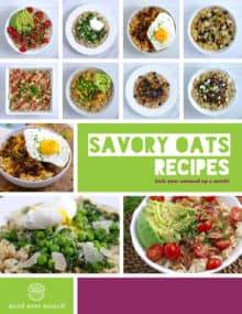 Savory Oatmeal Recipe eBook, Savory Oats Recipes, savory oatmeal with egg, healthy oatmeal, how to cook oatmeal, savory oatmeal breakfast, oatmeal recipes for dinner, oatmeal for lunch, what to eat for breakfast